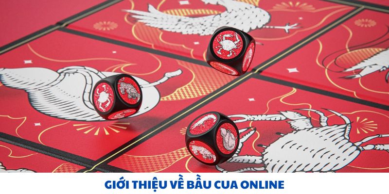 Giới thiệu về bầu cua online